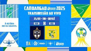 CANDANGÃO BRB 2025 - 2ª RODADA - | REAL BRASÍLIA X BRASILIENSE |