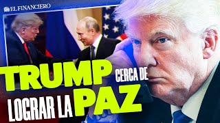 TRUMP por la paz | Ya habló con Putin, planea reunión y propone fin a la guerra