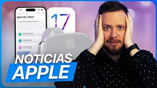 iOS 17 rompe las reglas, las Apple Reality Pro sorprenden y más noticias Apple