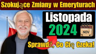 Szokujące Zmiany w Emeryturach od Listopada 2024 – Sprawdź, Co Cię Czeka!