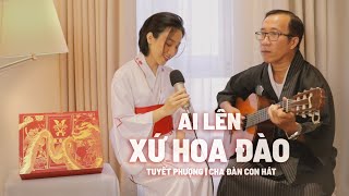 AI LÊN XỨ HOA ĐÀO | TUYẾT PHƯỢNG x STAR KITCHEN (cover) | Tuyệt tác Đà Lạt của nhạc sĩ Hoàng Nguyên