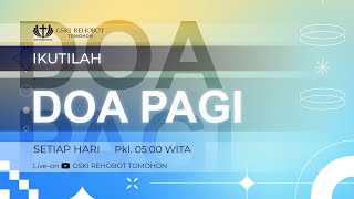 DOA PAGI | PS Ronald Rampengan | 07 Desember 2024 | 05.00  WITA | GSKI REHOBOT TOMOHON