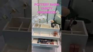 BEST VANITY ORGANIZER by POTTERY BARN #shorts #organization #makeup