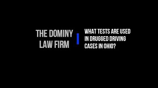 Tests for Drugged Driving Cases in Ohio