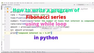 How to write a program of Fibonacci series using while loop in python
