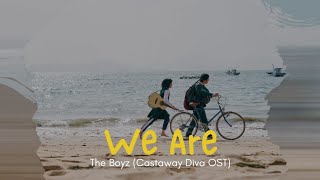 THE BOYZ (더보이즈) - We are (우리는), Castaway Diva (무인도의 디바) OST Part 5 [Han/Eng/Rom] Lyrics