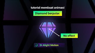 tutorial membuat animasi diamond berputar fake 3D di alight motion