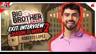 BBCAN11 | Week 2 Exit Interview with Roberto Lopez