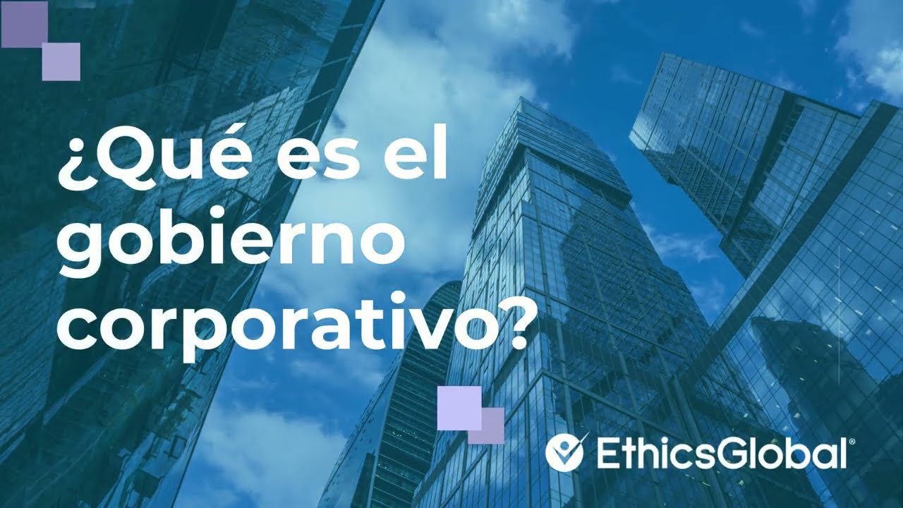 Que Es El Gobierno Corporativo - YouTube