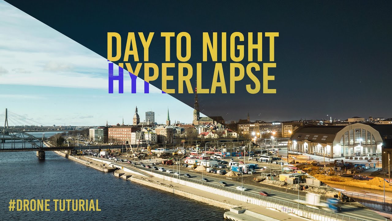 Drone Tutorial Day To Night Hyperlapse Youtube