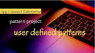 ace - pattern authoring project – APP Connect Enterprise