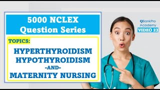 NCLEX Exam, Endocrine Disorders, THYROID, Medical Surgical Nursing | Pregnancy and Newborn QUESTIONS