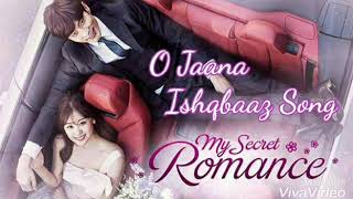 Romantic song-- O Jaana ! Ishqbaaz--Title song