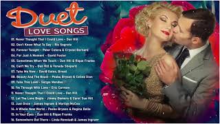 Duets Male and Female Songs - David Foster, Peabo Bryson, James Ingram, Dan Hill, Kenny Rogers Songs