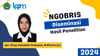 Ngobris (Ngobrol Riset) - Desiminasi Hasil Penelitian - apt. Rizqa Salsabila Firdausia, M.Pharm.Sci.