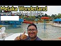 MELAKA WONDERLAND water theme park | cuti best di Melaka