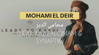 Mohami El Deir | محامي الدير (feat. Kazz AlOmam \u0026 Synaptik)