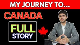 My Journey To Canada - Full Story By Mustaeen Asad