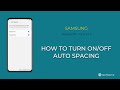 How to Turn On/Off Auto spacing - Samsung [Android 11 - One UI 3]