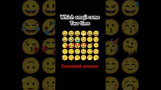 Which emoji come two time comment answer #emoji #shorts