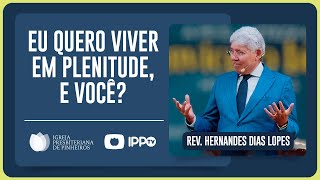 VIVENDO NA PLENITUDE DO ESPÍRITO | Rev. Hernandes Dias Lopes | IPP