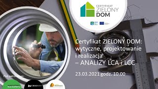 Certyfikat ZIELONY DOM: ANALIZY LCA i LCC