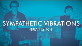 Brian Lynch 7x7 By 7: Sympathetic Vibrations (Official Studio Video)