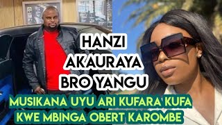 MUSIKANA UYU ARI KUFARA KUFA KWE MBINGA OBERT KAROMBE | HANZI AKAURAYA BROTHER YANGU