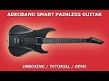 AEROBAND Smart & Painless GUITAR | Unboxing / Tutorial / Demo