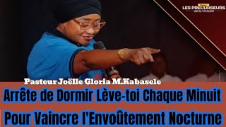 Arrête de Dormir Lève-toi Chaque Minuit Pour Vaincre l'Envoûtement Nocturne//Pasteur Joëlle kabasele