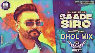 SAADE SIRO - DHOL MIX - Hunar Sidhu _ Kamz Inkzone _ Dj Heartbeat - Latest Punjabi Songs 2021