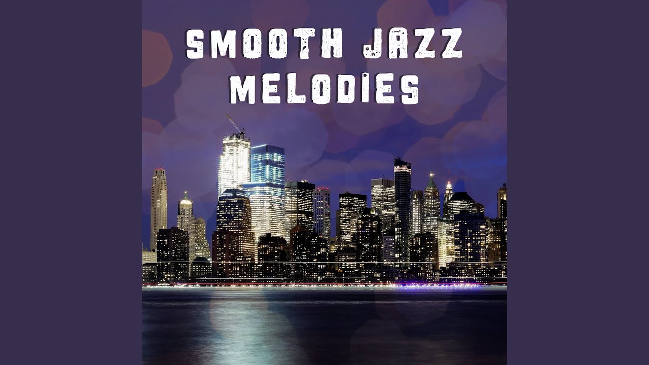 Smooth Jazz Youtube Music