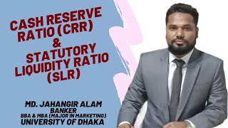 Cash Reserve Ratio (CRR) & Statutory Liquidity Ration (SLR)