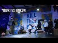 KILL THAT BALL BATTLE top4 [Ibuki vs Jinkun]