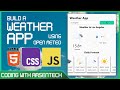 Build a Weather App using JavaScript & REST API!
