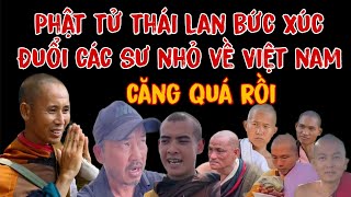 LỚN CHUYỆN Rồi Phật Tử THÁI LAN Bức Xúc Trước Hành Động Không Đúng Của Các Sư Nhỏ Với A ĐOÀN VĂN BÁU