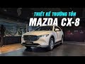 Mazda CX8 2025 mới với thiết kế trường tồn, đấu nổi Hyundai Santa Fe?