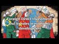 Foreign Direct Investment and its Roles in Economic Development