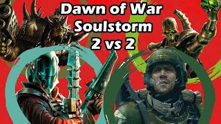 Dawn of War Soulstorm: 2 vs 2 Imperial Guard \u0026 Necrons vs Eldar \u0026 Orks