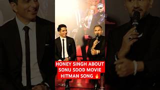 Yo Yo Honey Singh about Sonu Sood Fateh Movie Hitman Song || #honeysingh #sonusood #honeysinghfans