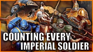 How Big Is The Imperium of Man's Entire Army? | Warhammer 40k Lore