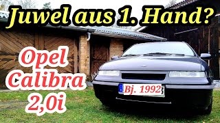 Opel Calibra 2.0i aus 1. Hand - Baustelle oder Glücksgriff? | Youngtimer 2024