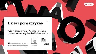 Dzieci pańszczyzny | Adam Leszczyński, Kacper Pobłocki | prowadzenie: Kaja Puto