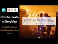 How to Create a Story Map in ArcGIS for Schools - Workshop Part 2