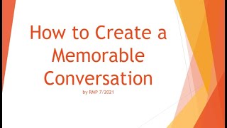 How to Create a Memorable Conversation webinar by RMP 8.2021