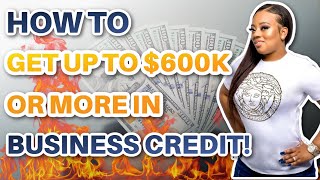 How to Get Up to $600K Or More in Business Credit and Funding Even as a Startup!