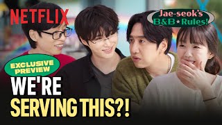 [Preview] Can they open the B&B like this? 🥪 | Jae-seok's B&B Rules! | Netflix [ENG SUB]