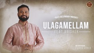 ULAGAMELLAM | Ft. ABISHEK | OLD IS GOLD | 2021