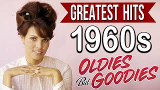 Greatest Hits 60s Song's Collection Of All Time - Legendary Music Of The 1960's Playlist Ever
