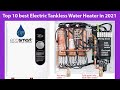 Top 10 best Electric Tankless Water Heater in 2021